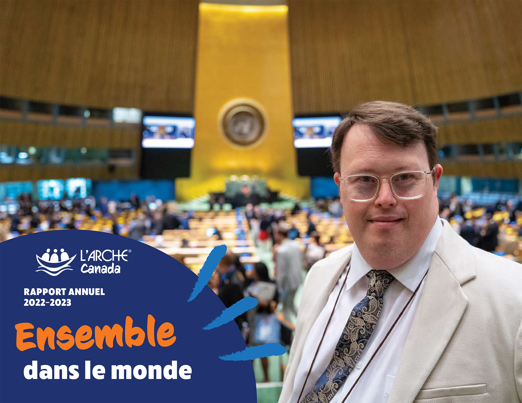 En couverture du rapport annuel, une image de Nick Herd de L'Arche Canada aux Nations Unies.